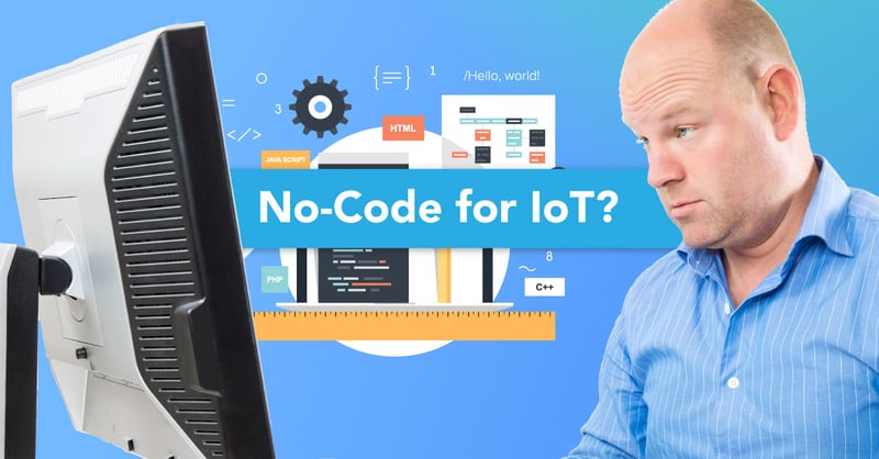 Feature image for Why+you+need+No-Code+for+IoT